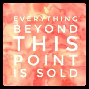 Everything beyond this point is sold